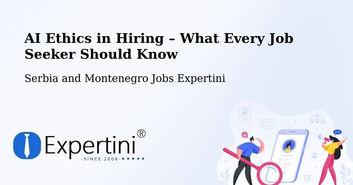 AI Ethics in Recruitment & Hiring – Rosemère - Rosemère, Serbia and Montenegro Jobs Expertini